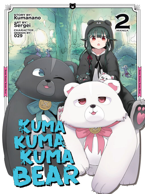 Kuma Kuma Kuma Bear, Volume 2 - The Free Library of Philadelphia